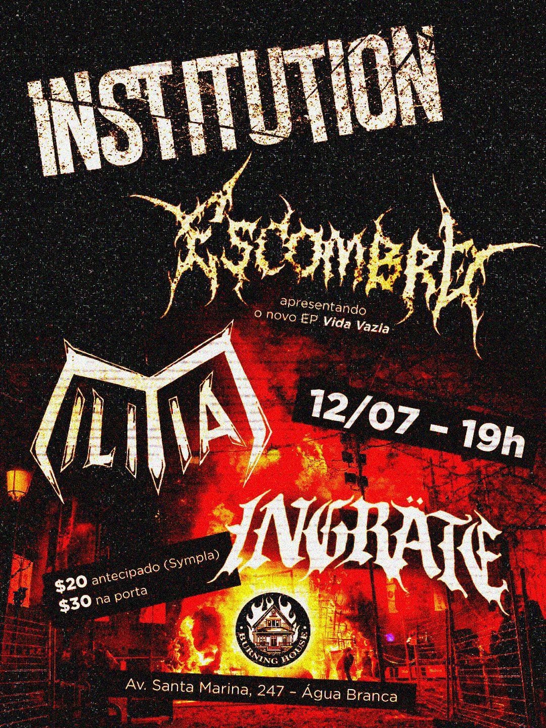 INSTITUTION, ESCOMBRO, MILITIA e INGRATE na Burning House – SP