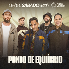 PONTO DE EQUILÍBRIO CELEBRA 25 ANOS COM SHOW ESPECIAL NO CIRCO VOADOR