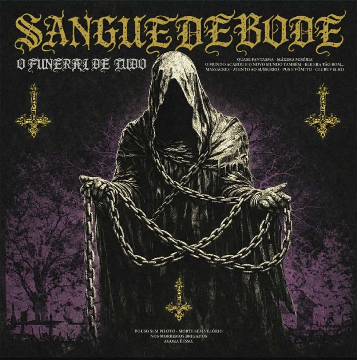 SANGUE DE BODE LANÇA “O FUNERAL DE TUDO” E APROFUNDA SUA IDENTIDADE NO UNDERGROUND EXTREMO 