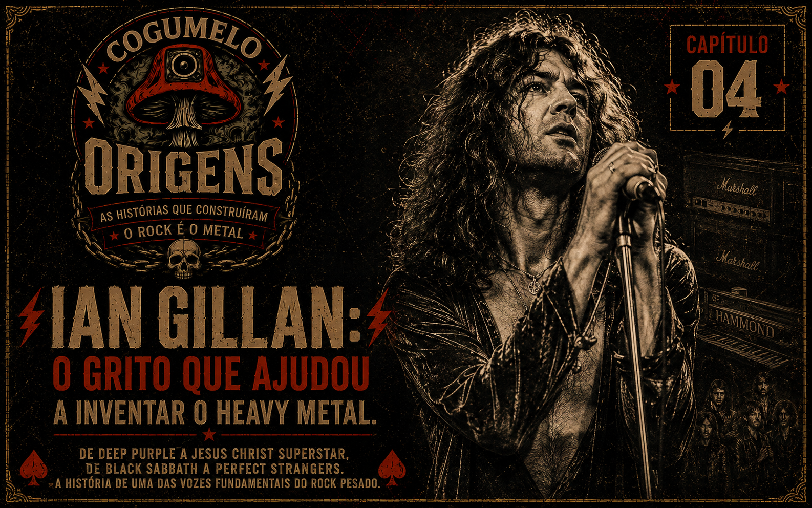 COGUMELO ORIGENS 04 – IAN GILLAN: O GRITO QUE AJUDOU A INVENTAR O HEAVY METAL