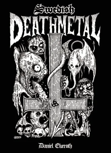 Swedish Death Metal, clássico sobre a história do death metal sueco, ganha primeira edição oficial em português