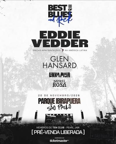 EDDIE VEDDER ABRE O BEST OF BLUES AND ROCK 2026 EM UMA NOITE QUE COLOCA DIFERENTES GERAÇÕES FRENTE A FRENTE